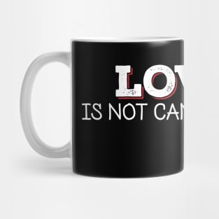 Love Is Not Cancelled Happy Valentines Day 2021 retro vintage Mug